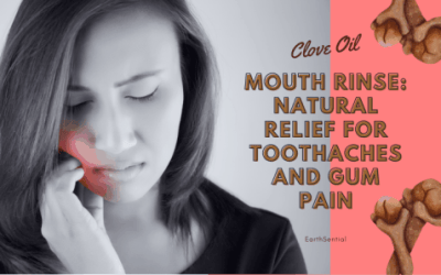 Clove Oil Mouth Rinse Relief for Toothaches