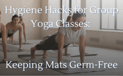 hygiene hacks for group yoga classes