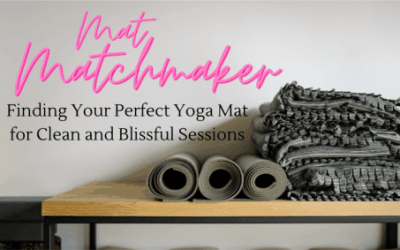 mat matchmaker finding your perfect yoga mat