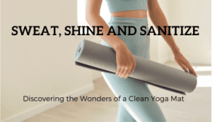 the easiest way to clean your yoga mat 7 sweat shine and sanitize, properly storing your yoga mat