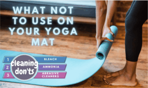 A list of harsh chemicals that should not be used on a yoga mat