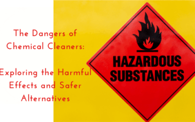 The Dangers of Chemical Cleaners