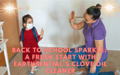 back to school sparkle with clove oil cleaner