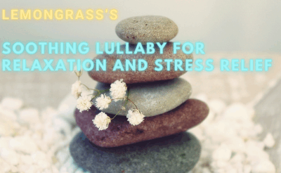 lemongrass for relaxation and stress relief