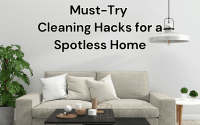 must-try cleaning hacks for a spotless home