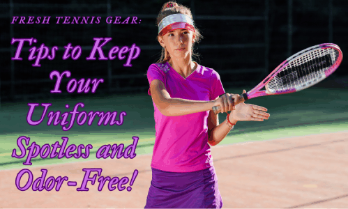 tips to keep your tennis uniform spotless