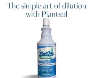 the simple art of dilution with Plantsol