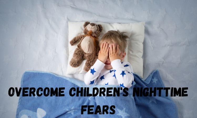 Overcome Children's Nighttime Fears - EarthSential