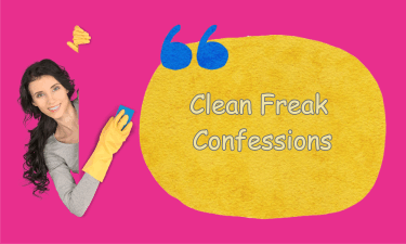 clean freak confessions