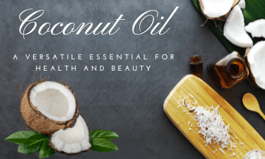 Coconut Oil: A Versatile Essential for Health and Beauty