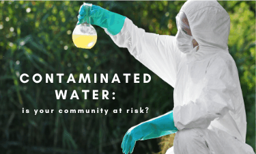 contaminated Water is your community at risk