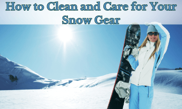 how to clean and care for your snow gear