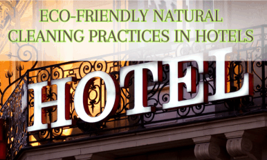 eco-friendly natural cleaning practices in hotels