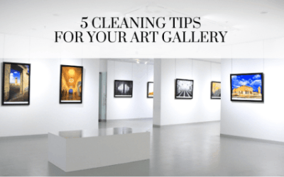 five cleaning tips for your art gallery