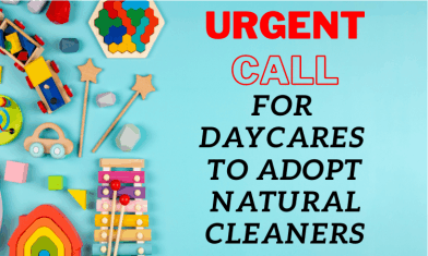 Urging daycares across the nation, Daycares to Adopt Natural Cleaners advocates for a shift towards a greener, healthier future for the youngest members of our society.