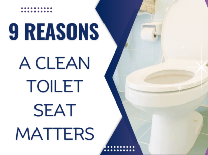 9 reasons why a clean toilet seat matter