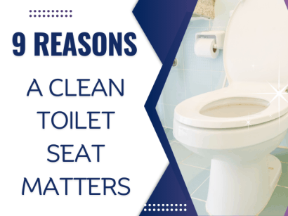 9 reasons a clean toilet seat matters