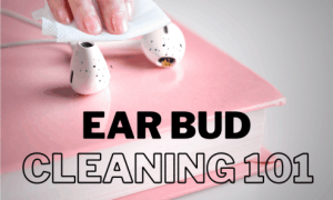 Ear Bud Wipes 10 ear bud cleaning 101